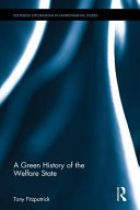 A green history of the welfare state [E-Book] /