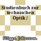 Studienbuch zur technischen Optik /