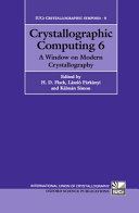 Crystallographic computing vol 0006: a window on modern crystallography : International school of crystallographic computing 0013: papers : Balatonfüred, 31.05.92-06.06.92.