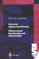Illustrated engineering dictionary = Bildwörterbuch Maschinenbau und Elektrotechnik [E-Book] /