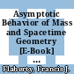 Asymptotic Behavior of Mass and Spacetime Geometry [E-Book] : Proceedings of the Conference Held at Oregon State University Corvallis, Oregon, USA, October 17–21, 1983 /