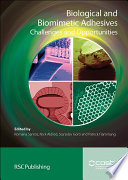 Biological and biomimetic adhesives : challenges and opportunities  / [E-Book]