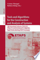 Tools and Algorithms for the Construction and Analysis of Systems [E-Book]: 18th International Conference, TACAS 2012, Held as Part of the European Joint Conferences on Theory and Practice of Software, ETAPS 2012, Tallinn, Estonia, March 24 – April 1, 2012. Proceedings /