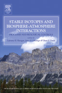 Stable isotopes and biosphere - atmosphere interactions : processes and biological controls /