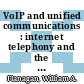 VoIP and unified communications : internet telephony and the future voice network [E-Book] /