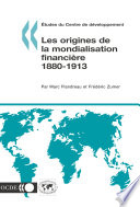 Les origines de la mondialisation financière 1880-1913 [E-Book] /