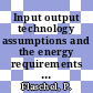Input output technology assumptions and the energy requirements of commodities.