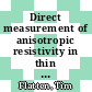 Direct measurement of anisotropic resistivity in thin films using a 4-probe STM [E-Book] /