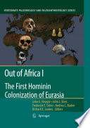 Out of Africa I : The First Hominin Colonization of Eurasia [E-Book] /