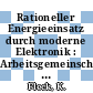 Rationeller Energieeinsatz durch moderne Elektronik : Arbeitsgemeinschaft, Frankfurt/m., 22.10.-12.11.1979.