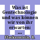 Was ist Gentechnologie und was können wir von ihr erwarten: Festvortrag anlässlich der Jahresversammlung des Universitätsbundes : Erlangen, 04.05.1983.