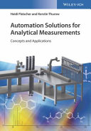 Automation solutions for analytical measurements : concepts, and applications [E-Book] /
