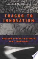 Tracks to Innovation [E-Book] : Nuclear Tracks in Science and Technology /