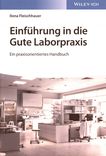 Einführung in die Gute Laborpraxis : ein praxisorientiertes Handbuch /