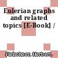 Eulerian graphs and related topics [E-Book] /