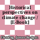 Historical perspectives on climate change / [E-Book]