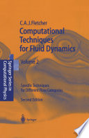 Computational Techniques for Fluid Dynamics 2 [E-Book] : Specific Techniques for Different Flow Categories /