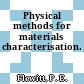 Physical methods for materials characterisation.