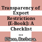 Transparency of Export Restrictions [E-Book]: A Checklist Promoting Good Practice /