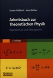 Arbeitsbuch zur Theoretischen Physik : Repetitorium und Übungsbuch /