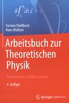 Arbeitsbuch zur Theoretischen Physik : Repetitorium und Übungsbuch /
