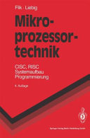 Mikroprozessortechnik : CISC, RISC Systemaufbau Programmierung /