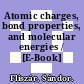 Atomic charges, bond properties, and molecular energies / [E-Book]