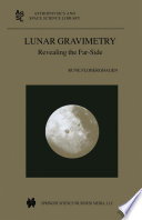 Lunar Gravimetry [E-Book] : Revealing the Far-Side /