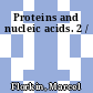 Proteins and nucleic acids. 2 /