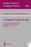 Computer Science Logic [E-Book] : 13th International Workshop, CSL’99 8th Annual Conference of the EACSL Madrid, Spain, September 20–25, 1999 Proceedings /