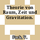 Theorie von Raum, Zeit und Gravitation.