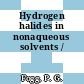 Hydrogen halides in nonaqueous solvents /