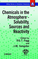 Chemicals in the atmosphere : solubility, sources and reactivity /