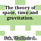 The theory of space, time and gravitation.