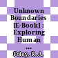 Unknown Boundaries [E-Book] : Exploring Human Evolutionary Studies /