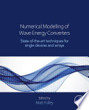 Numerical modelling of wave energy converters : state-of-the-art techniques for single devices and arrays [E-Book] /
