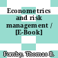 Econometrics and risk management / [E-Book]