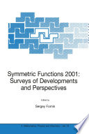 Symmetric Functions 2001: Surveys of Developments and Perspectives [E-Book] /