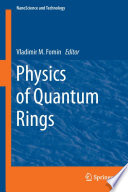 Physics of Quantum Rings [E-Book] /