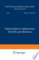 Superconductor Applications: SQUIDs and Machines [E-Book] /