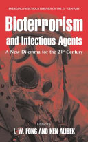 Bioterrorism and Infectious Agents: A New Dilemma for the 21st Century [E-Book] /