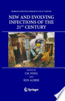 New and Evolving Infections of the 21st Century [E-Book] /