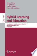 Hybrid Learning and Education [E-Book] : Second International Conference, ICHL 2009, Macau, China, August 25-27, 2009. Proceedings /