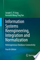 Information Systems Reengineering, Integration and Normalization [E-Book] : Heterogeneous Database Connectivity /