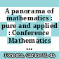 A panorama of mathematics : pure and applied : Conference Mathematics and Its Applications, November 14-17, 2014, Kuwait University, Safat, Kuwait [E-Book] /