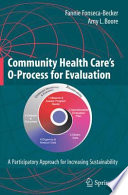 Community Health Care’s O-Process for Evaluation [E-Book] : A Participatory Approach for Increasing Sustainability /