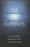 The lost elements : the periodic table's shadow side /