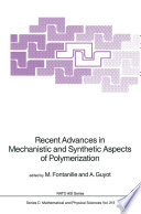 Recent Advances in Mechanistic and Synthetic Aspects of Polymerization [E-Book] /