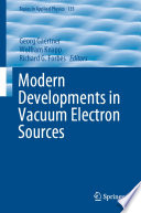 Modern Developments in Vacuum Electron Sources [E-Book] /