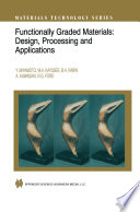 Functionally Graded Materials [E-Book] : Design, Processing and Applications /